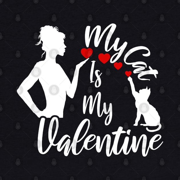 My Cat Is My Valentine Funny Cute by Malame